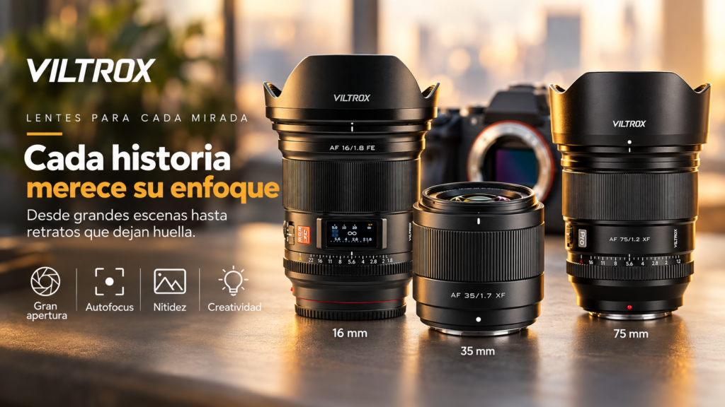 Tres lentes Viltrox para cada mirada